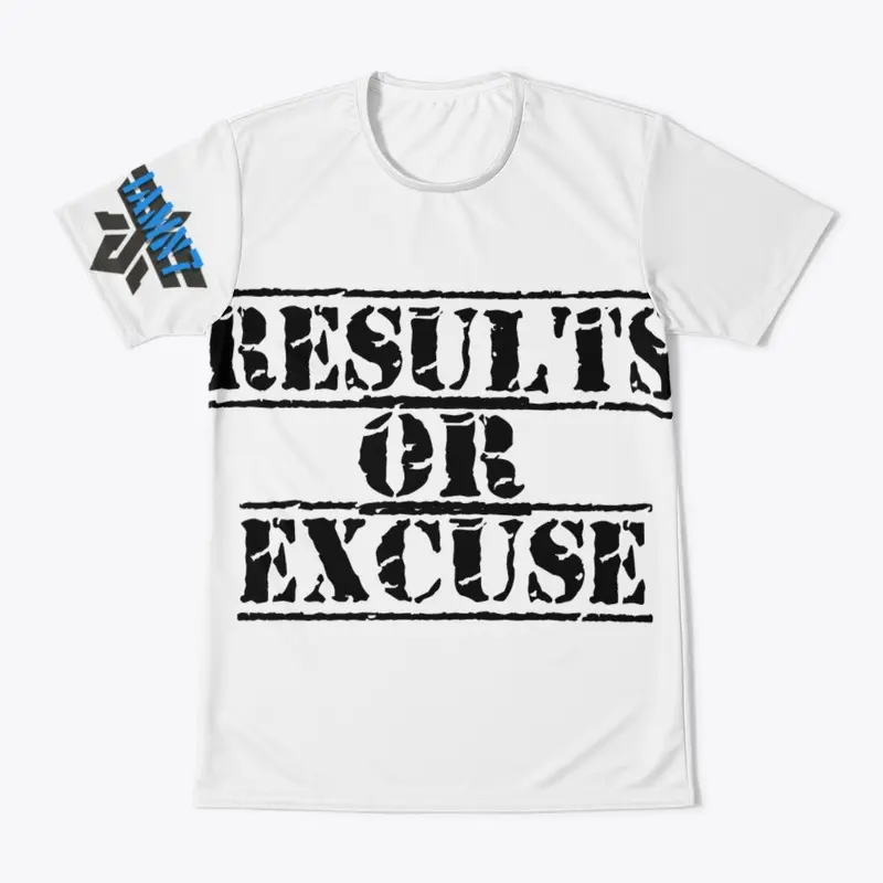 RESULTS OR EXCUSES 