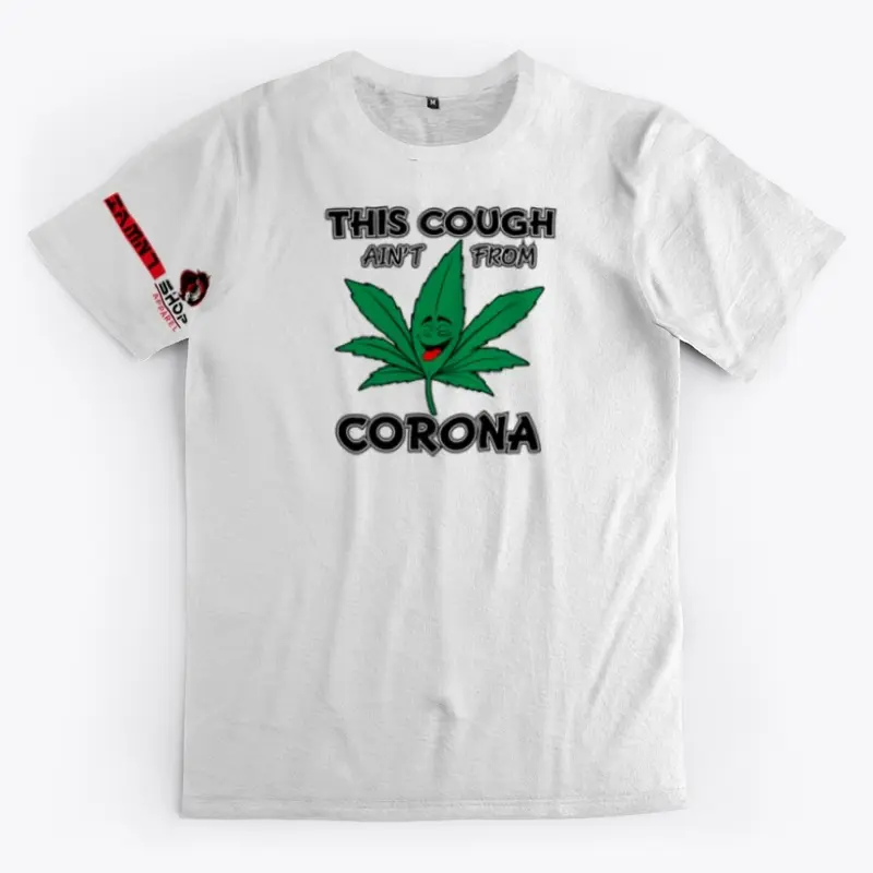 THE Cough (Ain't Fresh) Corona